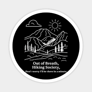 Out of breath hiking society Magnet